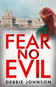 Book cover for "Fear No Evil" by Debbie Johnson