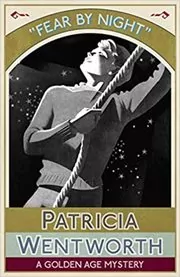 Book cover for "Fear by Night" by Patricia Wentworth
