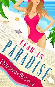 Book cover for "Fear in Paradise" by Deborah Brown