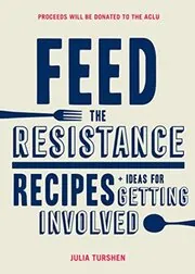 Book cover for "Feed the Resistance" by Julia Turshen