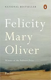 Book cover for "Felicity" by Mary Oliver