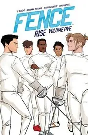 Fence, Vol. 5: Rise
