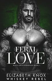 Book cover for "Feral Love" by Elizabeth Knox