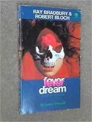 Fever Dream And Other Fantasies
