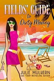 Fields' Guide to Dirty Money