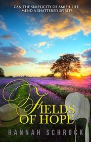 Book cover for "Fields of Hope" by Hannah Schrock