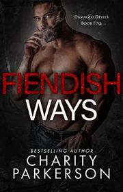 Book cover for "Fiendish Ways" by Charity Parkerson