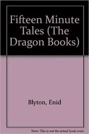 Book cover for "Fifteen-Minute Tales" by Enid Blyton