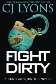 Book cover for "Fight Dirty" by CJ Lyons