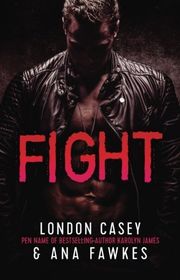 Book cover for "Fight" by London Casey
