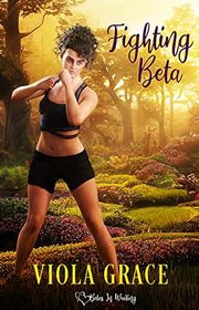 Book cover for "Fighting Beta" by Viola Grace