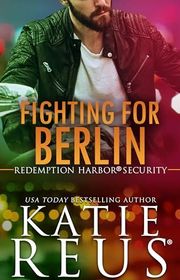 Book cover for "Fighting for Berlin" by Katie Reus