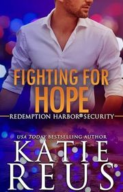 Book cover for "Fighting for Hope" by Katie Reus