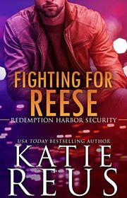Book cover for "Fighting for Reese" by Katie Reus