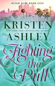 Book cover for "Fighting the Pull" by Kristen Ashley