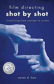 Book cover for "Film Directing Shot by Shot" by Steven D. Katz