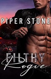 Book cover for "Filthy Rogue" by Piper Stone
