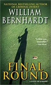 Book cover for "Final Round" by William Bernhardt