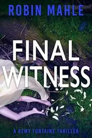 Book cover for "Final Witness" by Robin Mahle