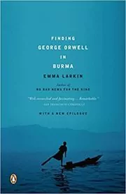 Finding George Orwell in Burma