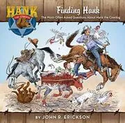 Book cover for "Finding Hank" by John R Erickson