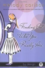 Book cover for "Finding Out Who You Really Are" by Melody Carlson