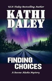 Book cover for "Finding Choices" by Kathi Daley