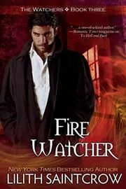 Book cover for "Fire Watcher" by Lilith Saintcrow