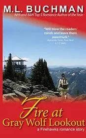 Book cover for "Fire at Gray Wolf Lookout" by ML Buchman