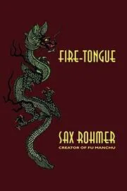 Book cover for "Fire-Tongue" by Sax Rohmer