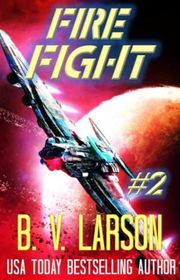 Book cover for "Fire Fight" by BV Larson