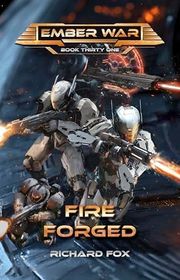 Book cover for "Fire Forged" by Richard Fox