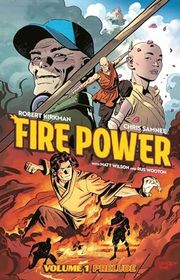 Book cover for "Fire Power, Volume 1" by Robert Kirkman