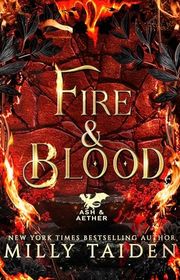 Book cover for "Fire and Blood" by Milly Taiden