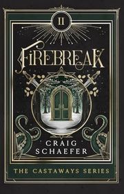 Book cover for "Firebreak" by Craig Schaefer