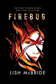 Book cover for "Firebug" by Lish McBride