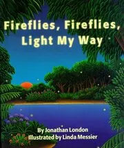Fireflies, Fireflies, Light My Way
