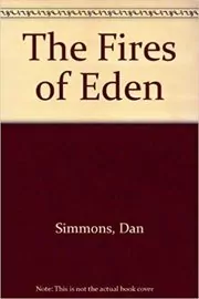 Book cover for "Fires of Eden" by Dan Simmons