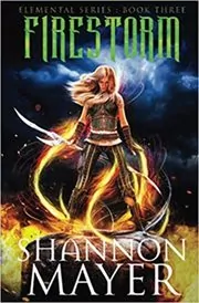 Book cover for "Firestorm" by Shannon Mayer