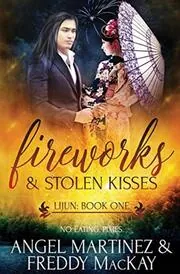 Fireworks and Stolen Kisses