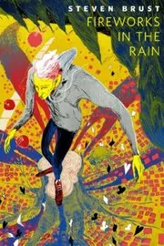 Book cover for "Fireworks in the Rain" by Steven Brust
