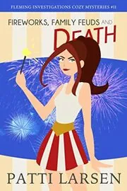 Fireworks, Family Feuds and Death