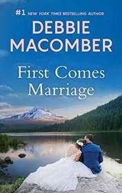 Book cover for "First Comes Marriage" by Debbie Macomber