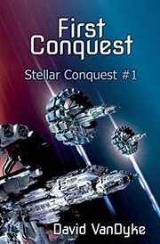 Book cover for "First Conquest" by David VanDyke