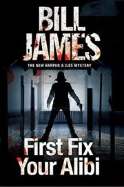 First Fix Your Alibi