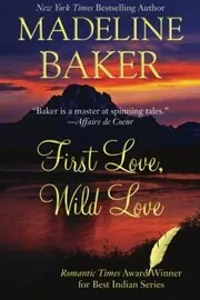 Book cover for "First Love, Wild Love" by Madeline Baker
