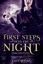 Book cover for "First Steps into the Night" by Tao Wong