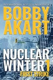 Book cover for "First Strike" by Bobby Akart