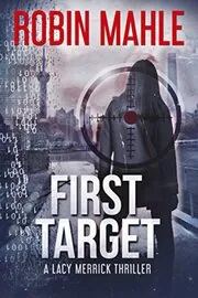 Book cover for "First Target" by Robin Mahle