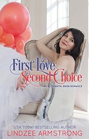 Book cover for "First Love Second Choice" by Lindzee Armstrong